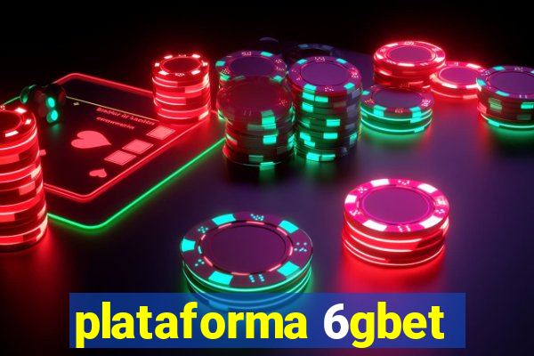 plataforma 6gbet